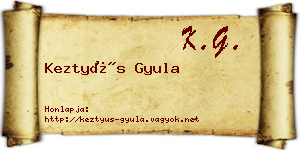 Keztyüs Gyula névjegykártya